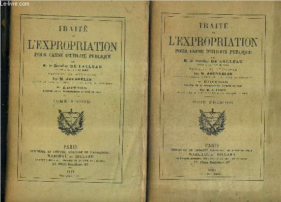 TRAITE DE L'EXPROPRIATION POUR CAUSE D'UTILITE PUBLIQUE / EN DEUX TOMES / TOMES 1 + 2 / 8E EDITION.