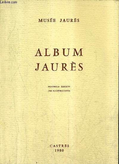 ALBUM JAURES - MUSEE JAURES - NOUVELLE EDITION.
