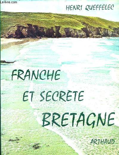 FRANCHE ET SECRETE BRETAGNE.