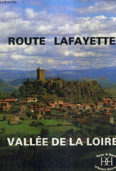 ROUTE LAFAYETTE VALLEE DE LA LOIRE.