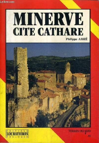MINERVE CITE CATHARE / COLLECTION TERRES DU SUD N30.