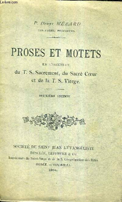 PROSES ET MOTETS EN L'HONNEUR DU T.S. SACREMENT DU SACRE COEUR ET DE LA T.S. VIERGE / 2E EDITION.