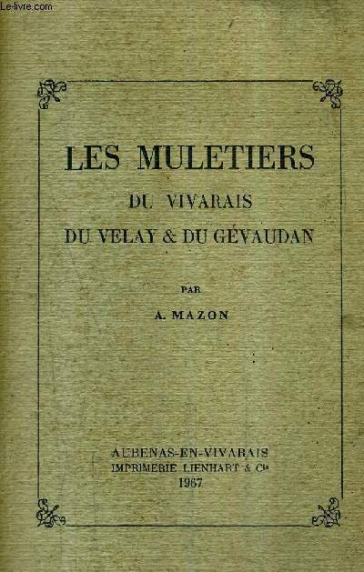 LES MULETIERS DU VIVARAIS DU VELAY & DU GEVAUDAN.