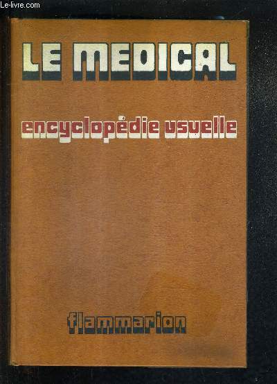 LE MEDICAL ENCYCLOPEDIE USUELLE.