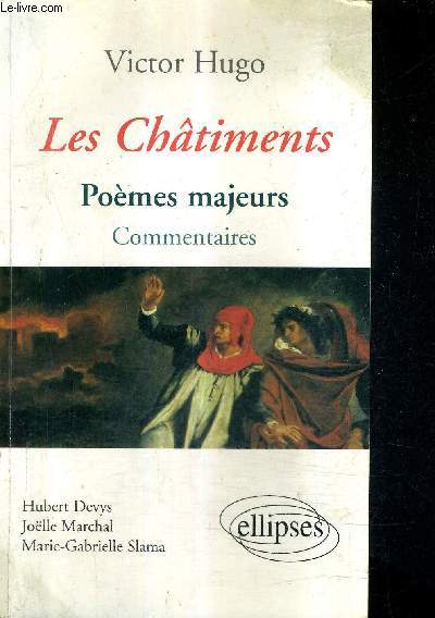 VICTOR HUGO LES CHATIMENTS - POEMES MAJEURS - COMMENTAIRES.