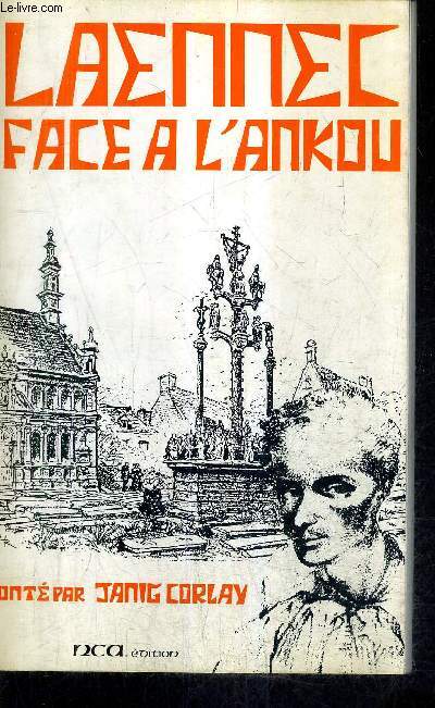LAENNEC FACE A L'ANKOU - EDITION DU BICENTENAIRE 1781-1981.