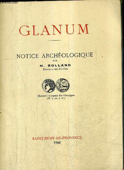 GLANUM NOTICE ARCHEOLOGIQUE - SIGNATURE DE L'AUTEUR.