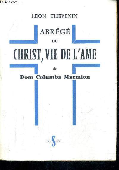 ABREGE DU CHRIST VIE DE L'AME DE DOM COLUMBA MARMION.