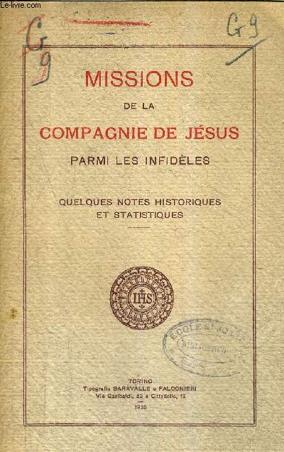 MISSIONS DE LA COMPAGNIE DE JESUS PARMI LES INFIDELES - QUELQUES NOTES HISTORIQUES ET STATISTIQUES.
