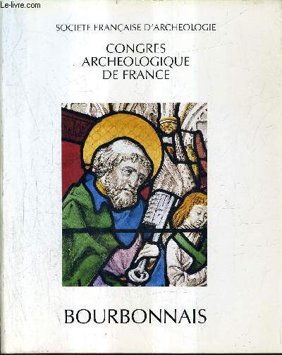 SOCIETE FRANCAISE D'ARCHEOLOGIE - CONGRES ARCHEOLOGIQUE DE FRANCE - 146E SESSION 1988 BOURBONNAIS.