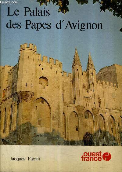 LE PALAIS DES PAPES D'AVIGNON