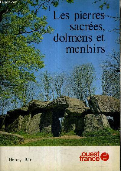 LES PIERRES SACREES DOLMENS ET MENHIRS.