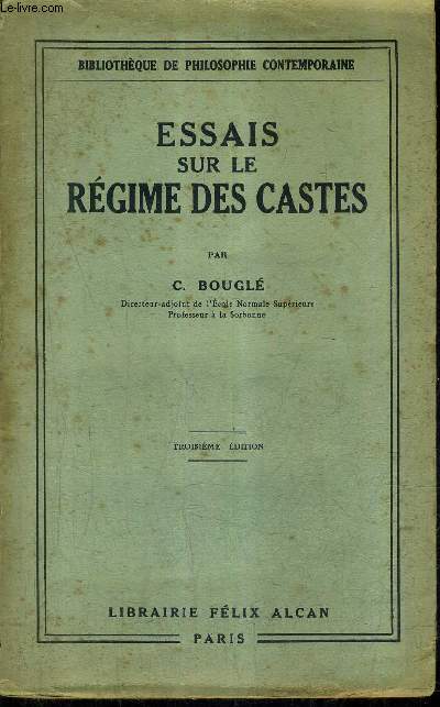 ESSAIS SUR LE REGIME DES CASTES / COLLECTION BIBLIOTHEQUE DE PHILOSOPHIE CONTEMPORAINE / 3E EDITION.