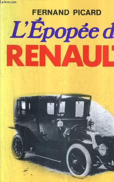 L'EPOPEE DE RENAULT / COLLECTION H COMME HISTOIRE.