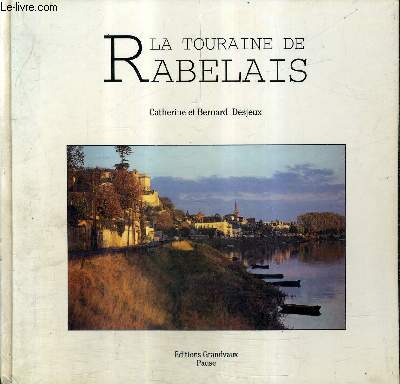 LA TOURAINE DE RABELAIS / COLLECTION PAUSE.
