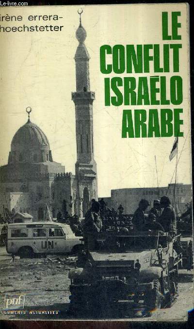 LE CONFLIT ISRAELO - ARABE 1948-1974 / COLLECTION DOCUMENTS ACTUALITES.