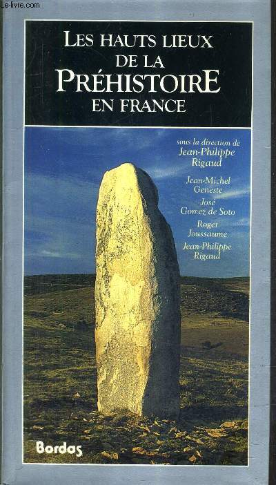 LES HAUTS LIEUX DE LA PREHISTOIRE EN FRANCE / COLLECTION LE VOYAGE CULTUREL