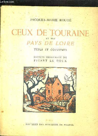 CEUX DE TOURAINE ET DES PAYS DE LOIRE TYPES ET COUTUMES.