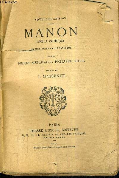 MANON OPERA COMIQUE EN CINQ ACTES ET SIX TABLEAUX - MUSIQUE DE J.MASSENET / NOUVELLE EDITION.