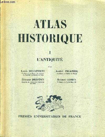 ATLAS HISTORIQUE - TOME 1 : L'ANTIQUITE.