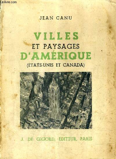 VILLES ET PAYSAGES D'AMERIQUE (ETATS UNIS ET CANADA).