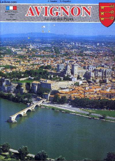 AVIGNON LA CITE DES PAPES.