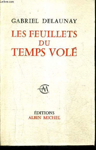 LES FEUILLETS DU TEMPS VOLE - ESSAIS + ENVOI DE L'AUTEUR.