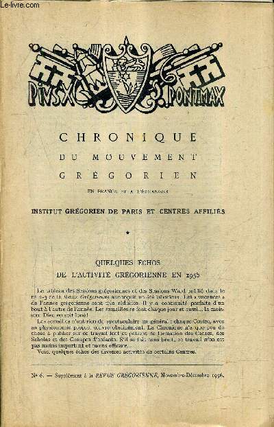 CHRONIQUE DU MOUVEMENT GREGORIEN N6 SUPPLEMENT A LA REVUE GREGORIENNE NOV.DEC. 1956 - quelques chos de l'activit grgorienne en 1956 - cole grgorienne de ligug - cole diocsain de besanon - cole grgorienne de bretagne etc.