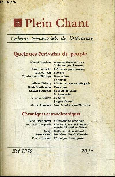 PLEIN CHANT CAHIERS TRIMESTRIELS DE LITTERATURE - ETE 1979 - premiers lments d'une littrature proltarienne - littrature proltarienne - un pome indit - barnab - deux crimes - le visiteur - l'action directe en pdagogie - pre et fils etc.