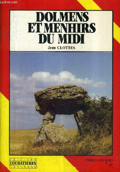 DOLMENS ET MENHIRS DU MIDI / COLLECTION TERRES DU SUD N26.