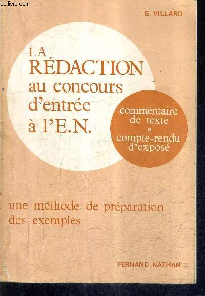 LA REDACTION AU CONCOURS D'ENTREE A L'E.N. - UNE METHODE DE PREPARATION DES EXEMPLES - COMMENTAIRE DE TEXTE - COMPTE RENDU D'EXPOSE.