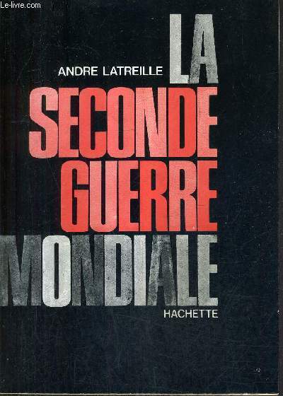 LA SECONDE GUERRE MONDIALE 1939-1945 ESSAI D'ANALYSE.