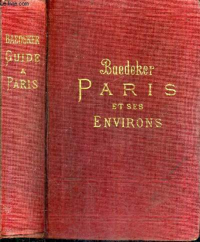 PARIS ET SES ENVIRONS - MANUEL DU VOYAGEUR - 17E EDITION.