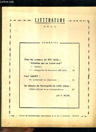 LITTERATURE C.E.L.G / chez les conteurs du XVIe sicle histoires qui ne disent mot rabelais , marguerite de navarre 1492-1549 - paul valery du symbolisme au classicisme - un citoyen de cosmopolis au XVIIIe sicle l'abb galiani et sa ccorespondance .