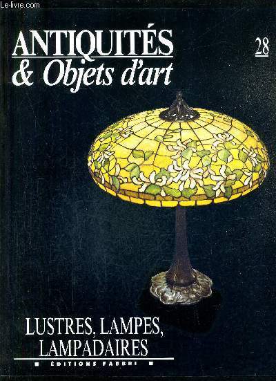 ANTIQUITES & OBJETS D'ART N28 LUSTRES LAPES ET LAMPADAIRES.