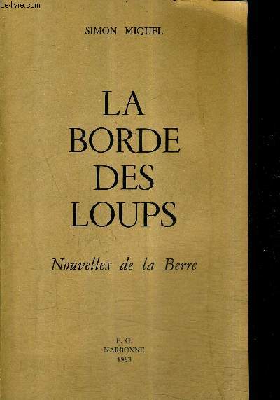 LA BORDE DES LOUPS - NOUVELLES DE LA BERRE.