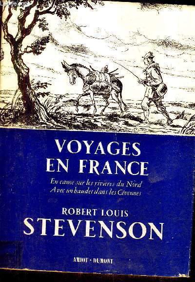 VOYAGES EN FRANCE - EN CANOE SUR L'ESCAUT LA SAMBRE ET L'OISE - PROMENADES AVEC UN BAUDET DANS LES CEVENNES.