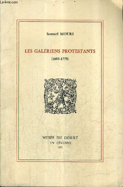 LES GALERIENS PROTESTANTS 1683-1775.