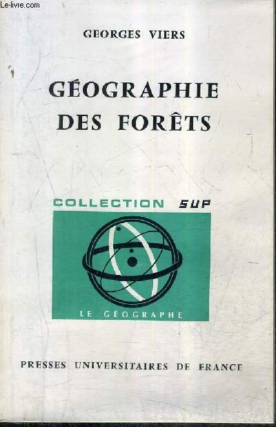 GEOGRAPHIE DES FORETS / COLLECTION SUP LE GEOGRAPHE.