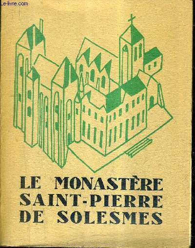 LE MONASTERE SAINT PIERRE DE SOLESMES.