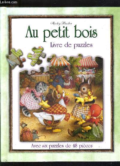 AU PETIT BOIS - LIVRE DE PUZZLES - AVEC 6 PUZZLES DE 48 PIECES.