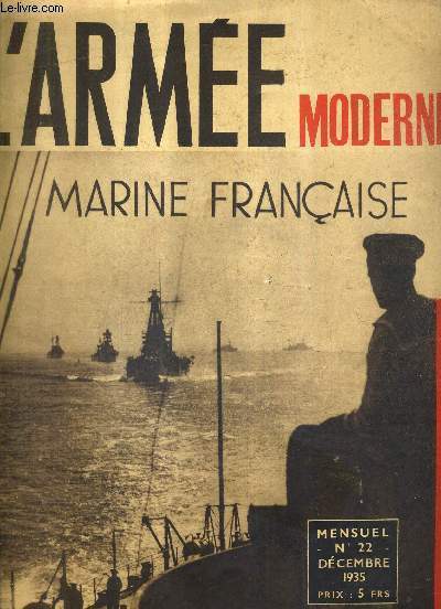 L'ARMEE MODERNE N22 DECEMBRE 1935 - MARINE FRANCAISE.