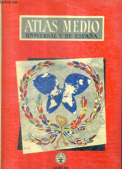 ATLAS MEDIO UNIVERSAL Y DE ESPANA.