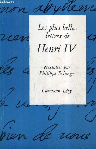 LES PLUS BELLES LETTRES DE HENRI IV.
