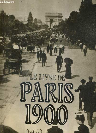 LE LIVRE DE PARIS 1900.