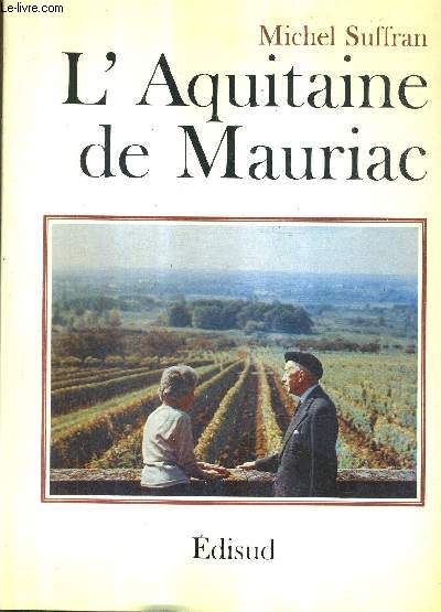 L'AQUITAINE DE MAURIAC / COLLECTION LES CHEMINS DE L'OEUVRE.