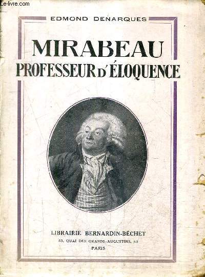 MIRABEAU PROFESSEUR D'ELOQUENCE.