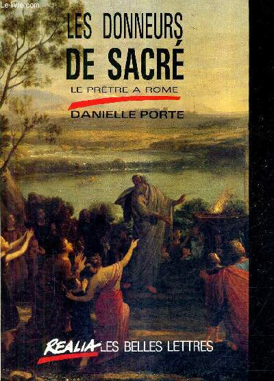 LES DONNEURS DE SACRE - LE PRETRE A ROME / COLLECTION REALIA.