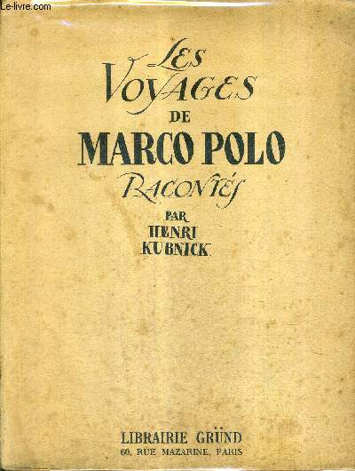 LES VOYAGES DE MARCO POLO (RACONTES ET ADAPTES POUR LA JEUNESSE) / COLLECTION LA BELLE AVENTURE.