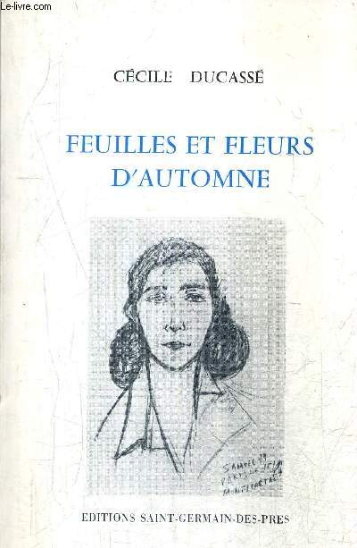 FEUILLES ET FLEURS D'AUTOMNE / COLLECTION LA POESIE LA VIE.